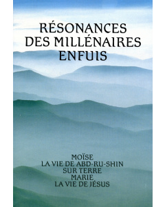 Résonances des millénaires enfuis