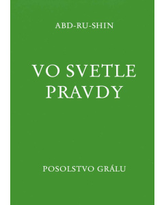 Vo svetle Pravdy - Posolstvo Grálu zv.III.